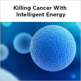 KILLING CANCER WITH INTELLIGENT ENERGY